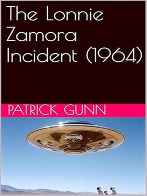 cover image of The Lonnie Zamora Incident (1964)
